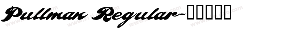 Pullman Regular字体转换
